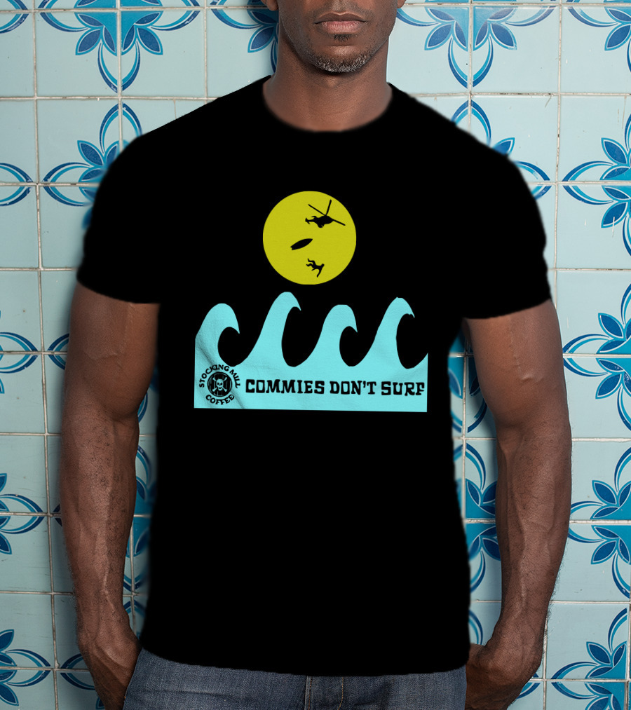 Stocking Mill Coffee Commies Don't Surf Helicopter And Waves T-Shirt