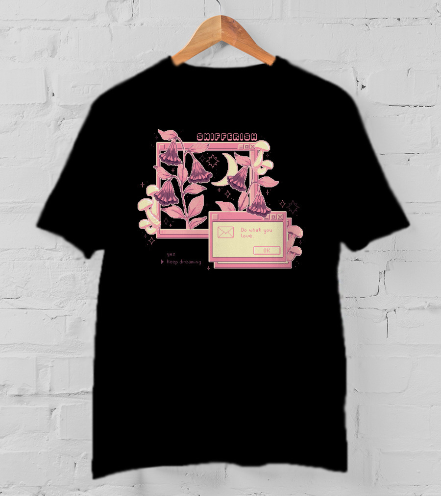 Snifferish Do What You Love Keep Dreaming Floral Pixel T-Shirt