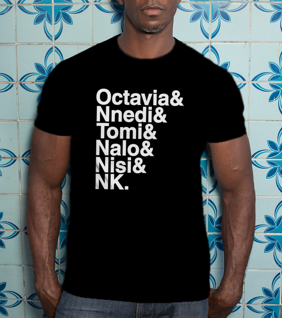 Octavia Nnedi Tomi Nalo Nisi NK Celebrated Authors T-Shirt