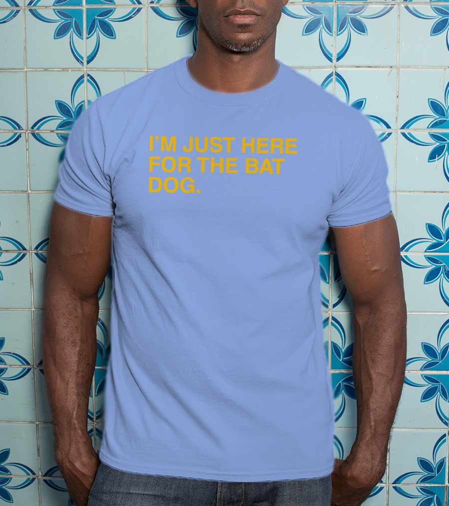 ObviousShirts I'm Just Here For The Bat Dog Statement T-Shirt