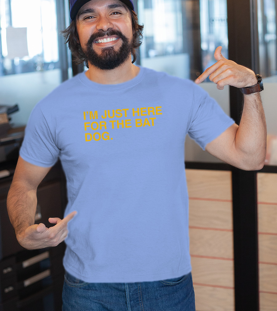 ObviousShirts I'm Just Here For The Bat Dog Statement T-Shirt