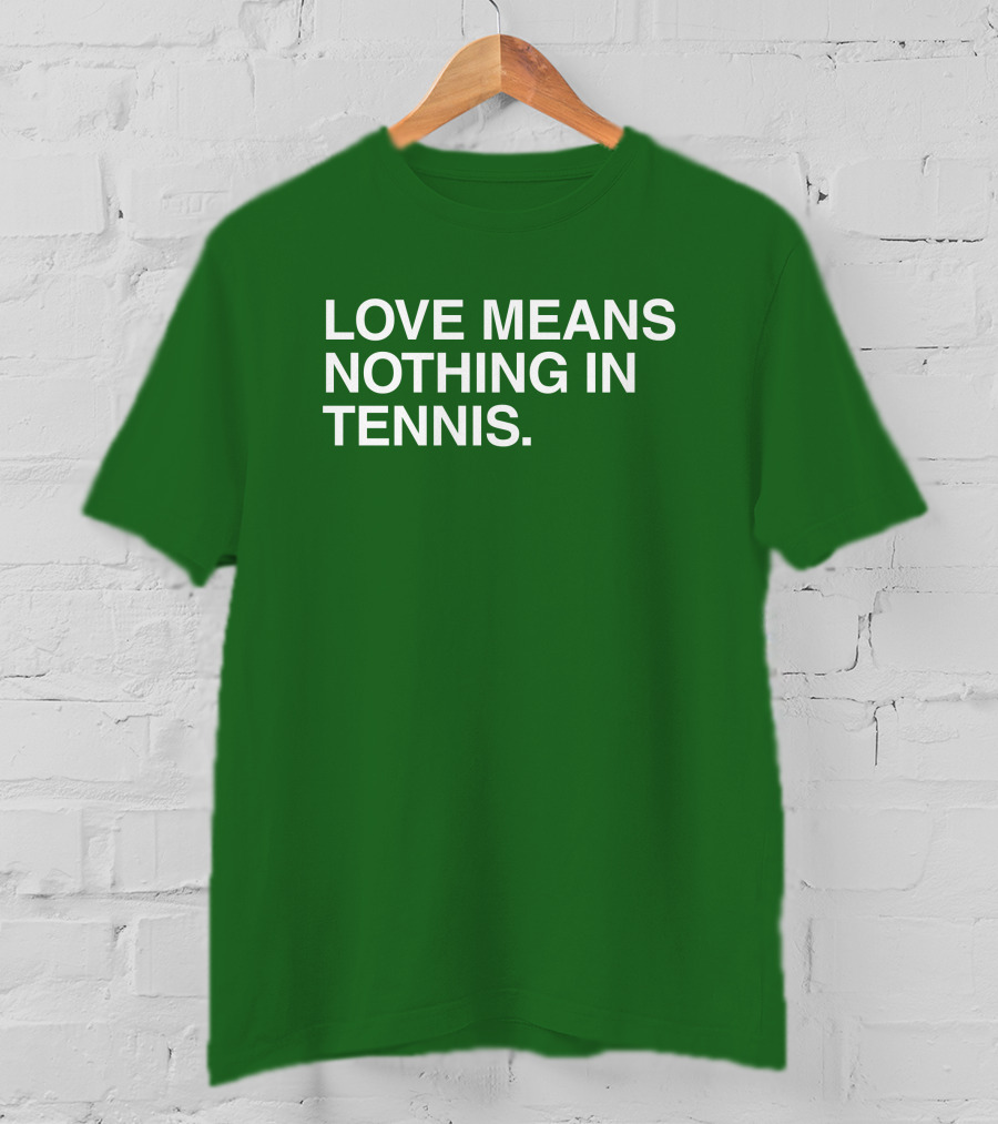 Obviousshirts Love Means Nothing In Tennis Green T-Shirt