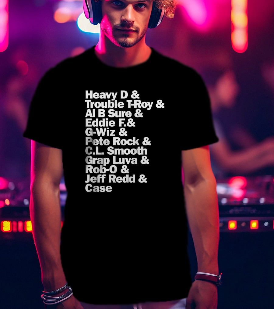 Heavy D And Trouble T-Roy And Al B Sure And Eddie F And G-Wiz And Pete Rock And C.L. Smooth And Grap Luva And Rob-O And Jeff Redd And Case T-Shirt