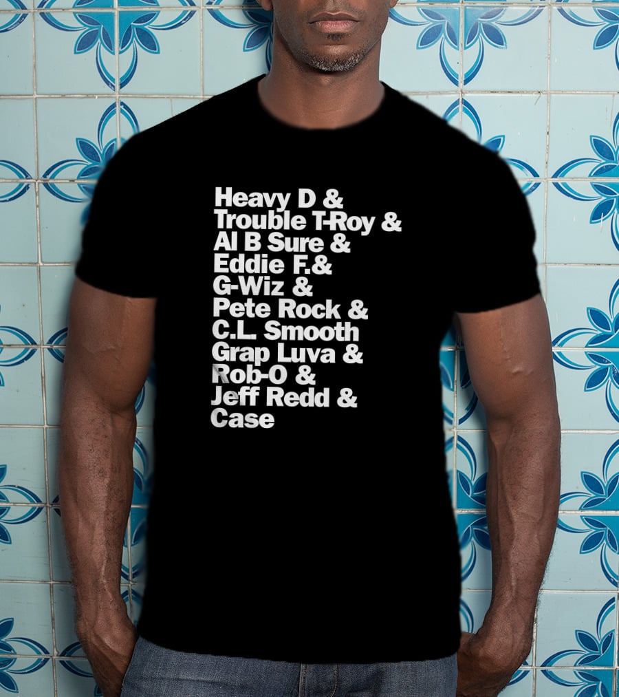 Heavy D And Trouble T-Roy And Al B Sure And Eddie F And G-Wiz And Pete Rock And C.L. Smooth And Grap Luva And Rob-O And Jeff Redd And Case T-Shirt