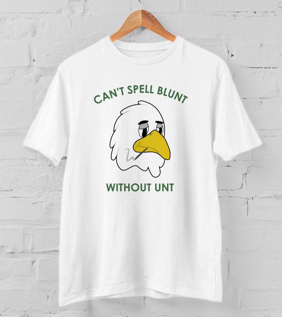CAN'T SPELL BLUNT WITHOUT UNT Eagle Smoking Blunt T-Shirt