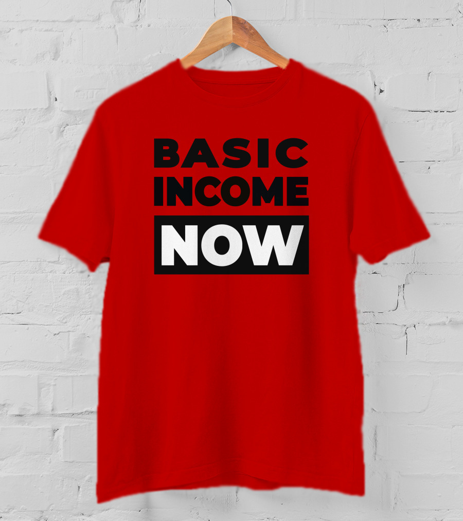 BASIC INCOME NOW Ubi Works T-Shirt