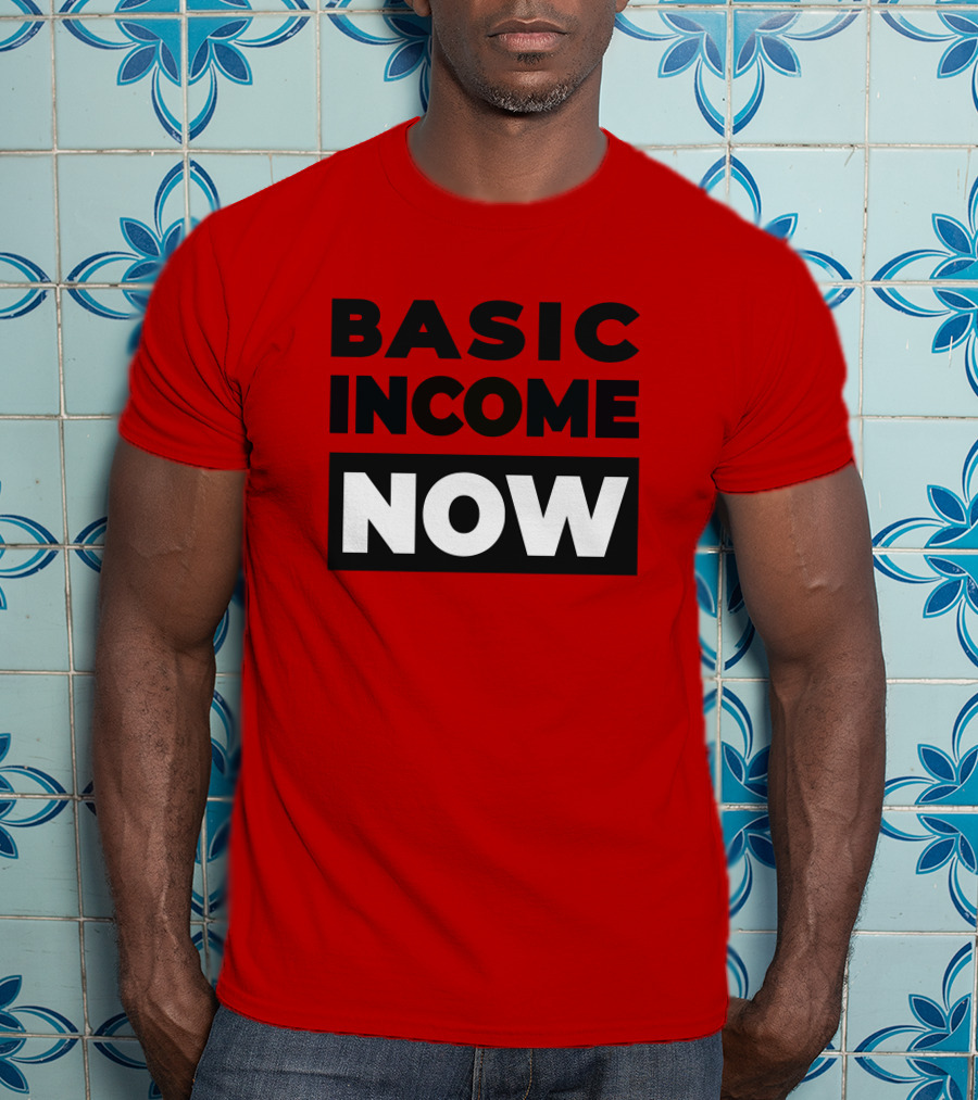 BASIC INCOME NOW Ubi Works T-Shirt