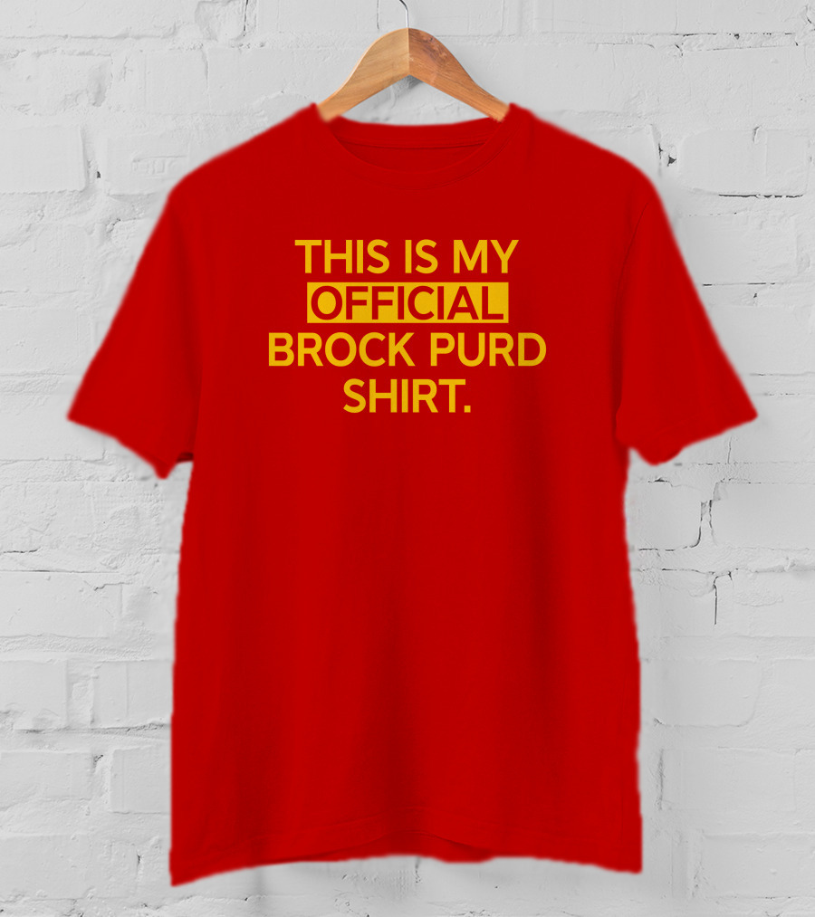 This Is My Official Brock Purd T-Shirt
