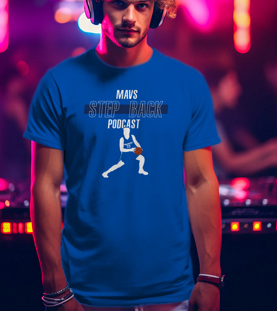 Mavs Step Back Podcast Luka Doncic Basketball T-Shirt