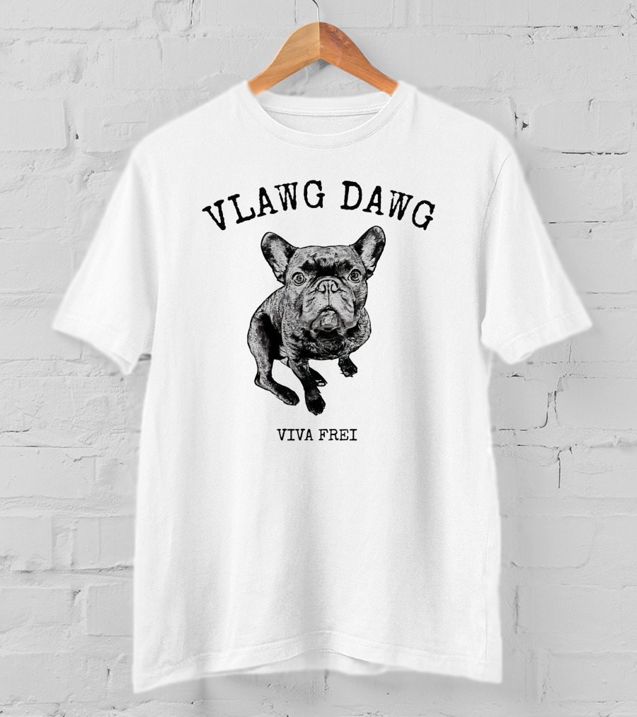 Viva Frei Vlawg Dawg Bulldog T-Shirt