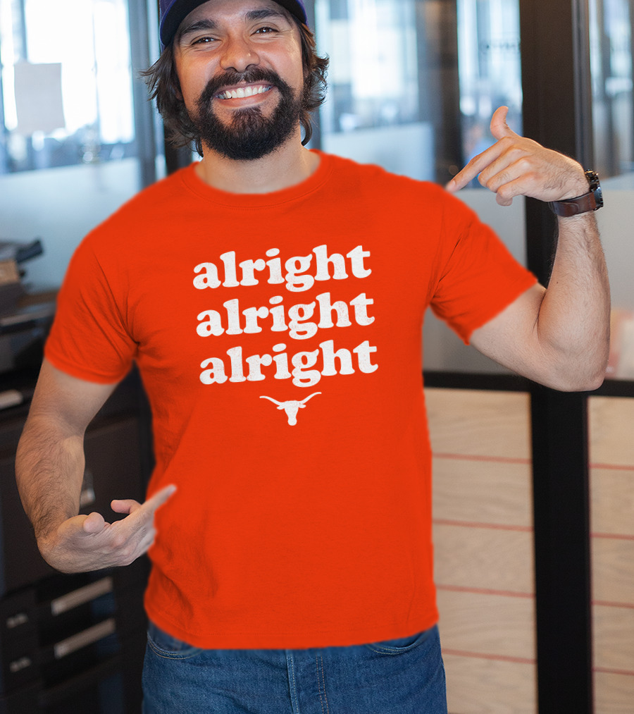 Alright Alright Alright Texas Longhorns Longhorn T-Shirt