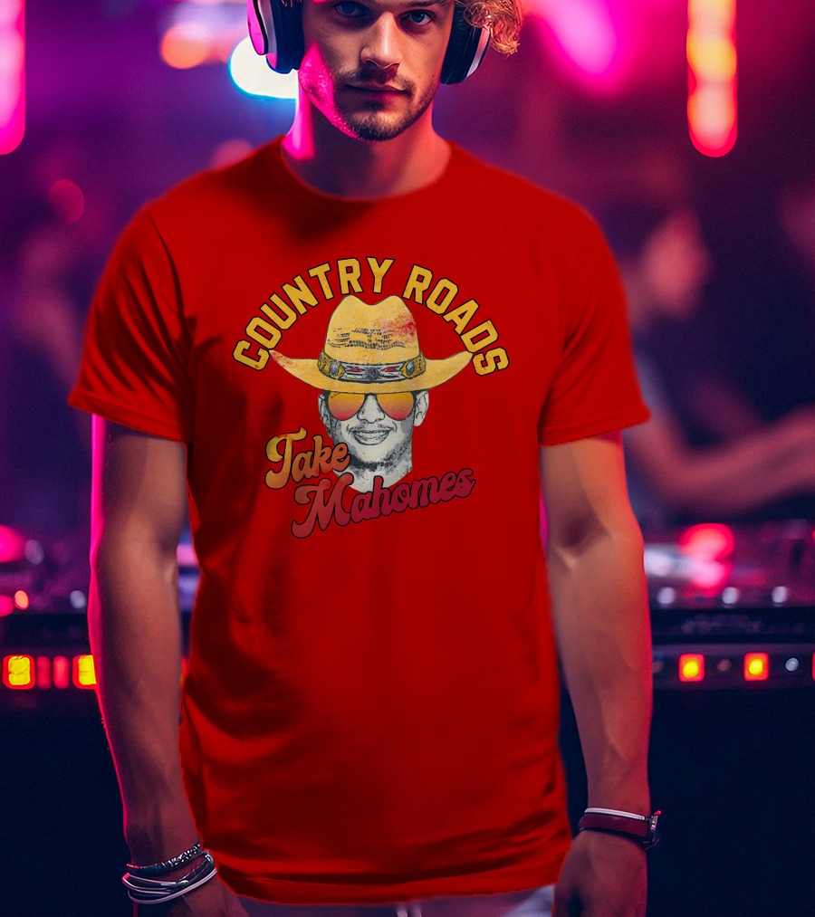 Country Roads Take Mahomes Patrick Mahomes Cowboy Hat Sunglasses T-Shirt