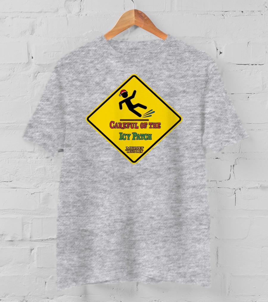 Muppet History Careful Of The Icy Patch Warning Sign Santa Hat T-Shirt
