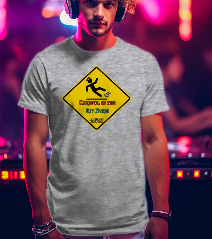 Muppet History Careful Of The Icy Patch Warning Sign Santa Hat T-Shirt