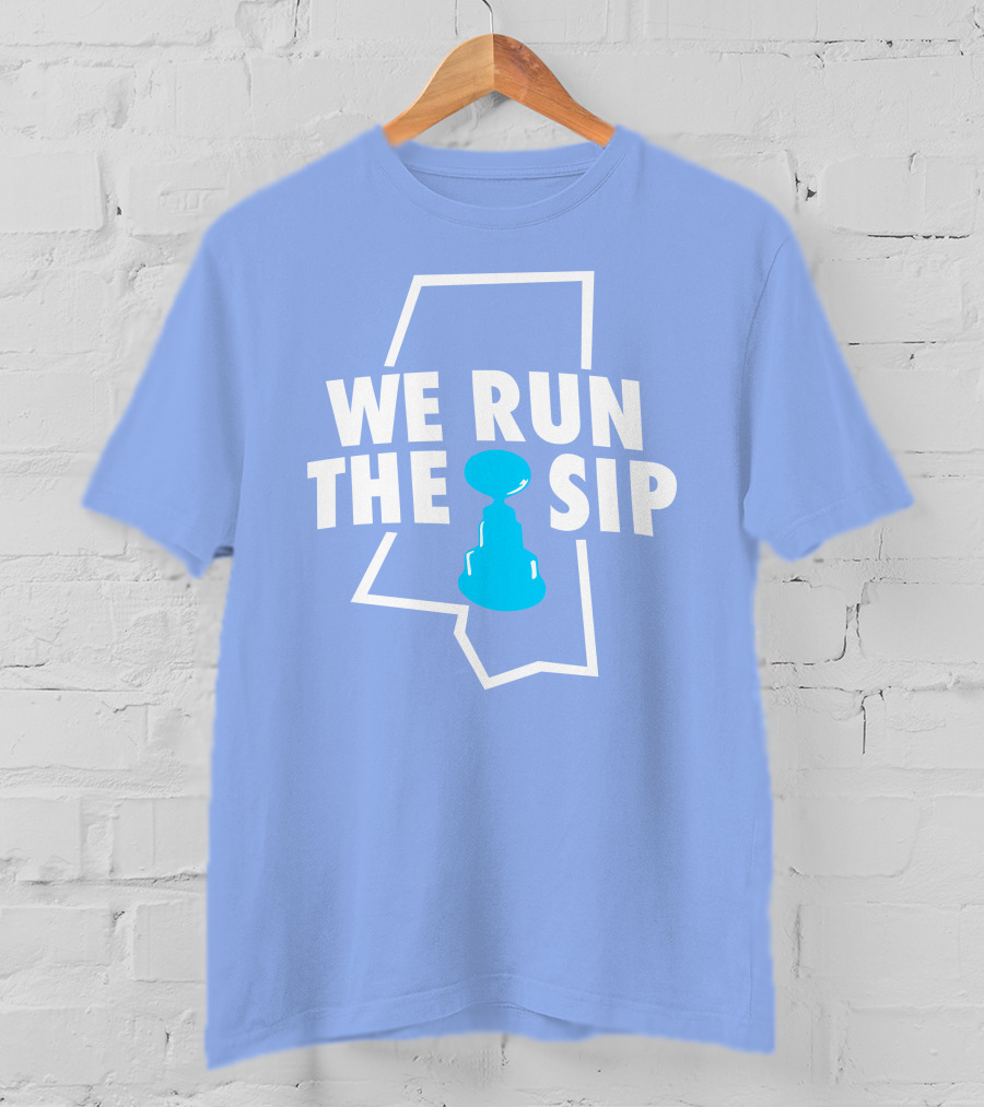 We Run The Sip Mississippi Outline With Trophy - Shop Shea Merch T-Shirt
