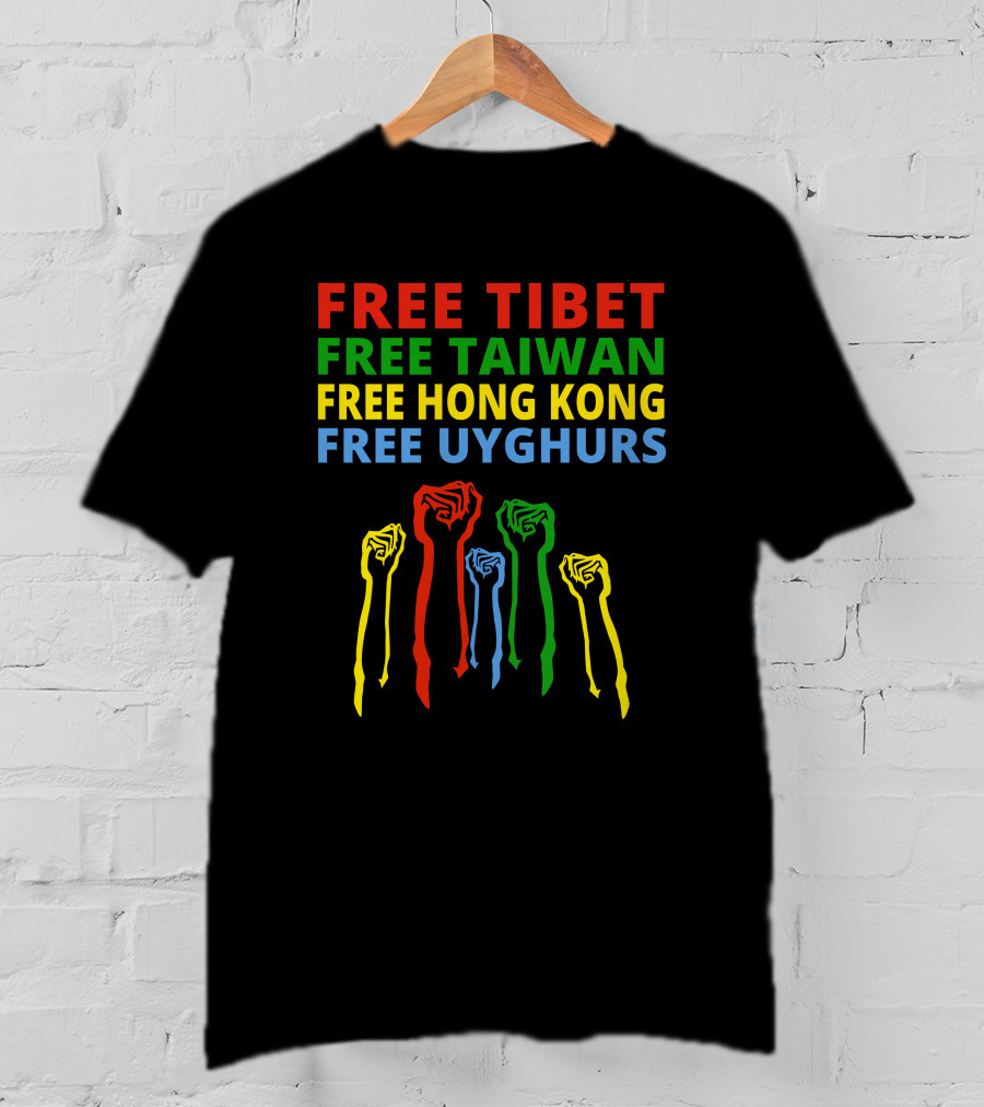 Free Tibet Free Taiwan Free Hong Kong Free Uyghurs T-Shirt