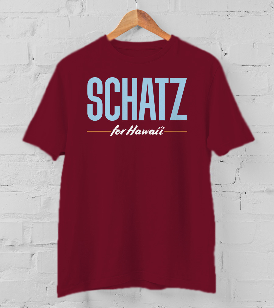 SCHATZ For Hawaii T-Shirt