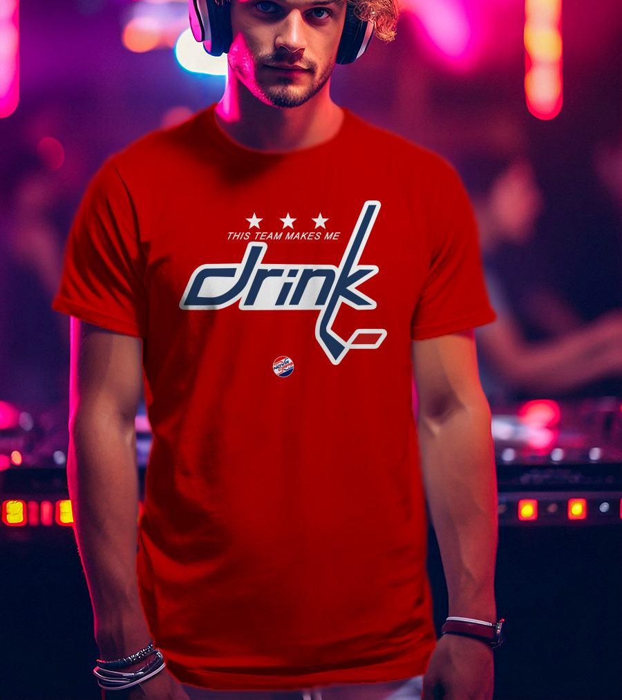 Nova Caps Hockey This Team Makes Me Drink T-Shirt