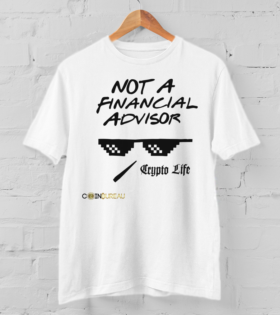 Coin Bureau Not A Financial Advisor Crypto Life T-Shirt