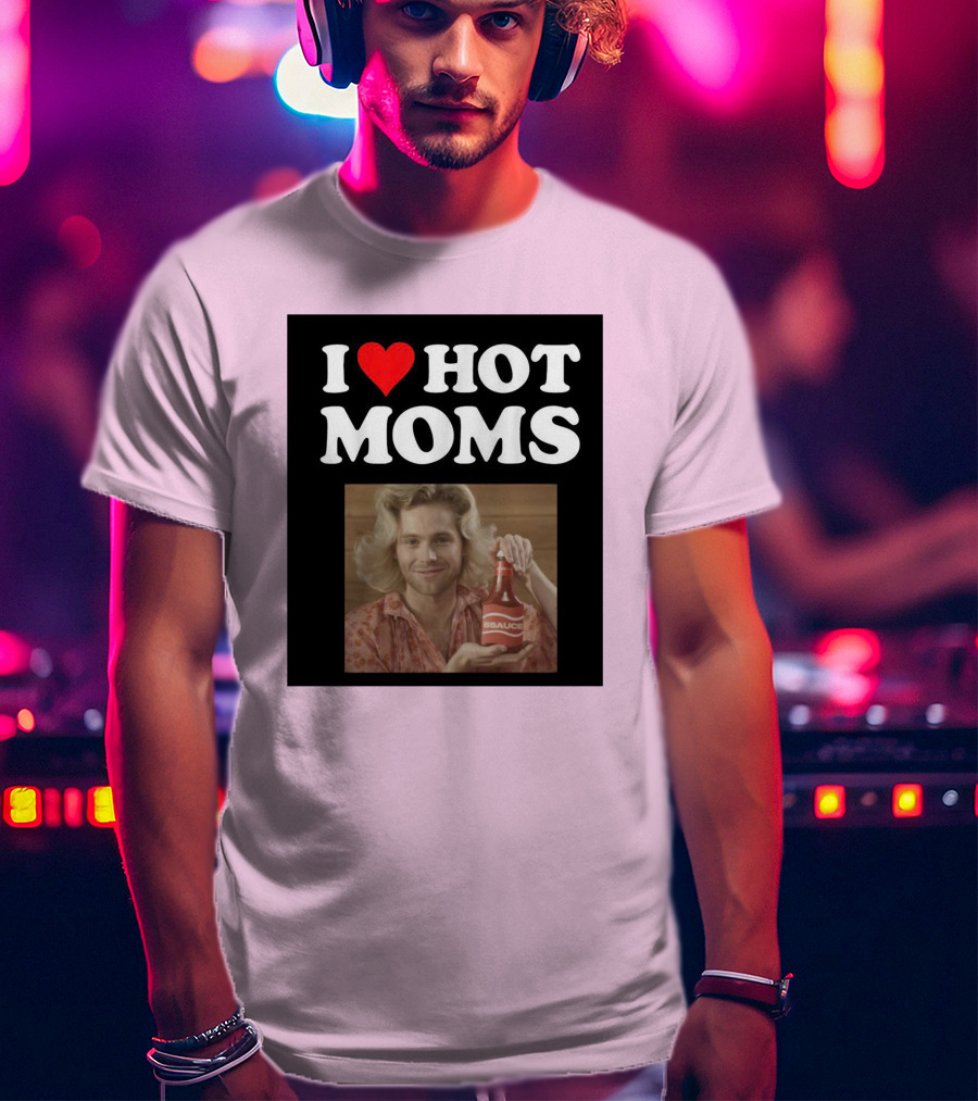 I Love Hot Moms Sauce Bottle Person Image Pink Background T-Shirt