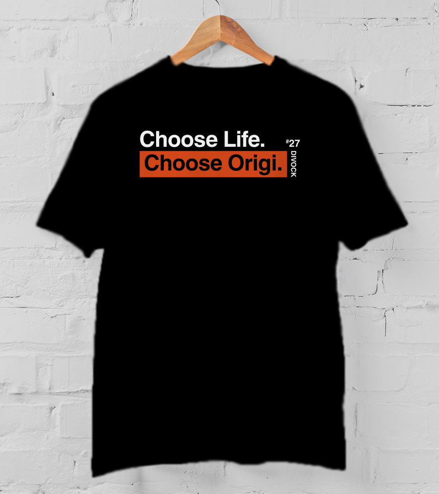 Redmen Merch Choose Life Choose Origi Divock #27 T-Shirt
