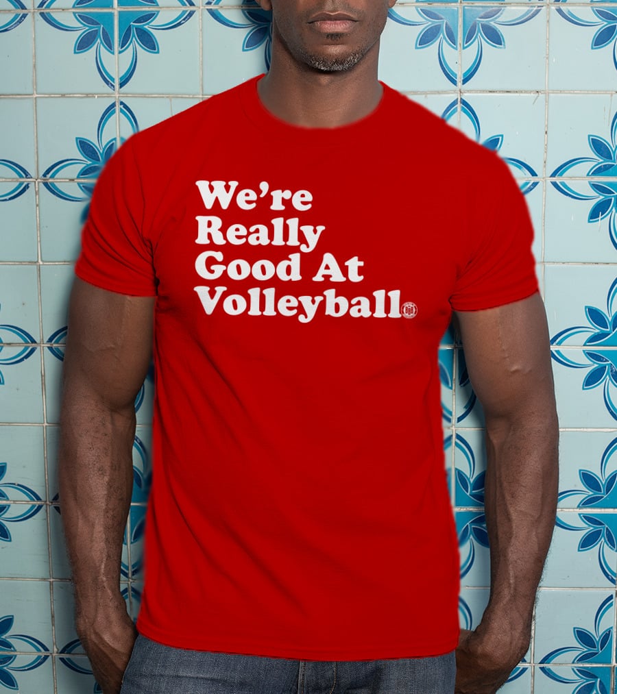 We're Really Good At Volleyball 60s T-Shirt