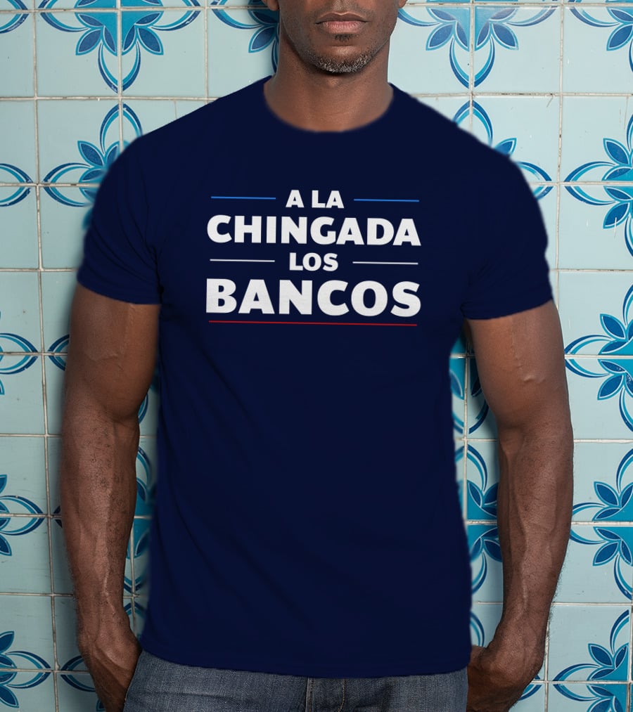 A La Chingada Los Bancos Max Keiser T-Shirt