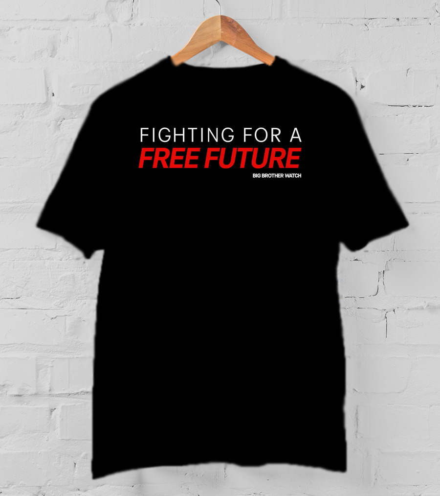 Fighting For A Free Future Big Brother Watch T-Shirt