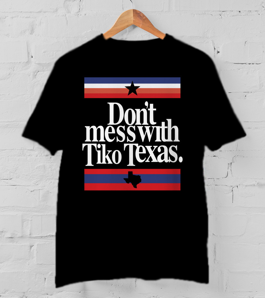 Don't Mess With Tiko Texas Star And Lone Star Stripe T-Shirt