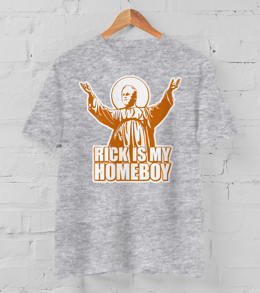 Rick Is My Homeboy Austin Vols Saint T-Shirt