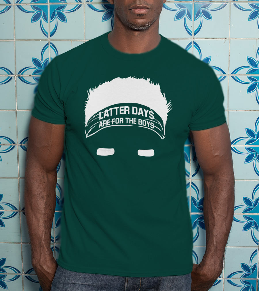 Latter Days Are For The Boys Headband Hair T-Shirt