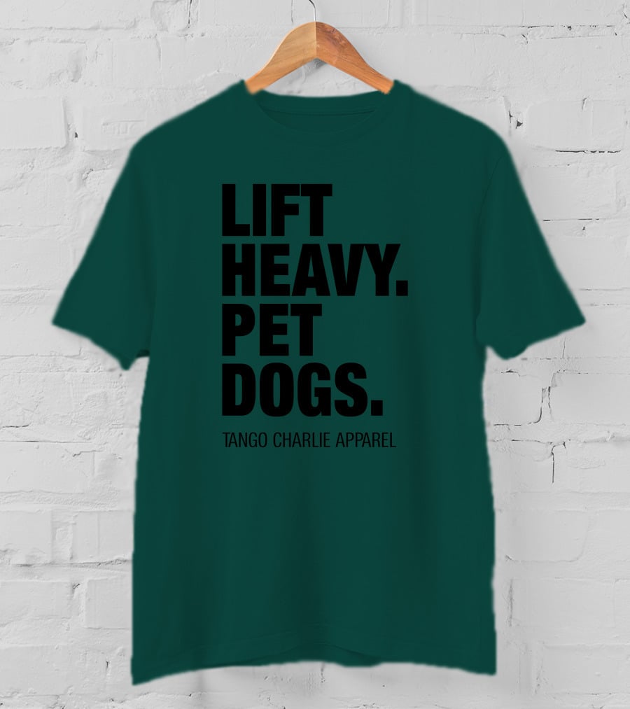 Lift Heavy Pet Dogs Tango Charlie T-Shirt