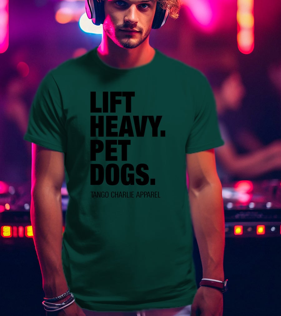 Lift Heavy Pet Dogs Tango Charlie T-Shirt