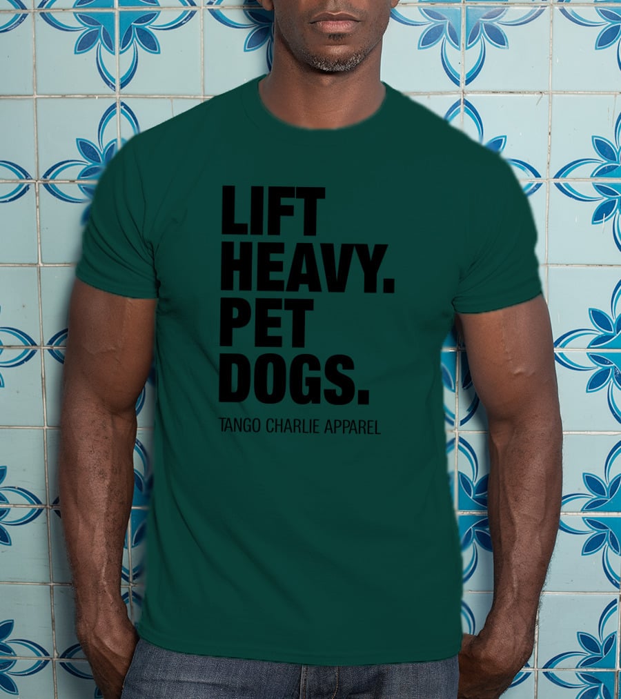 Lift Heavy Pet Dogs Tango Charlie T-Shirt