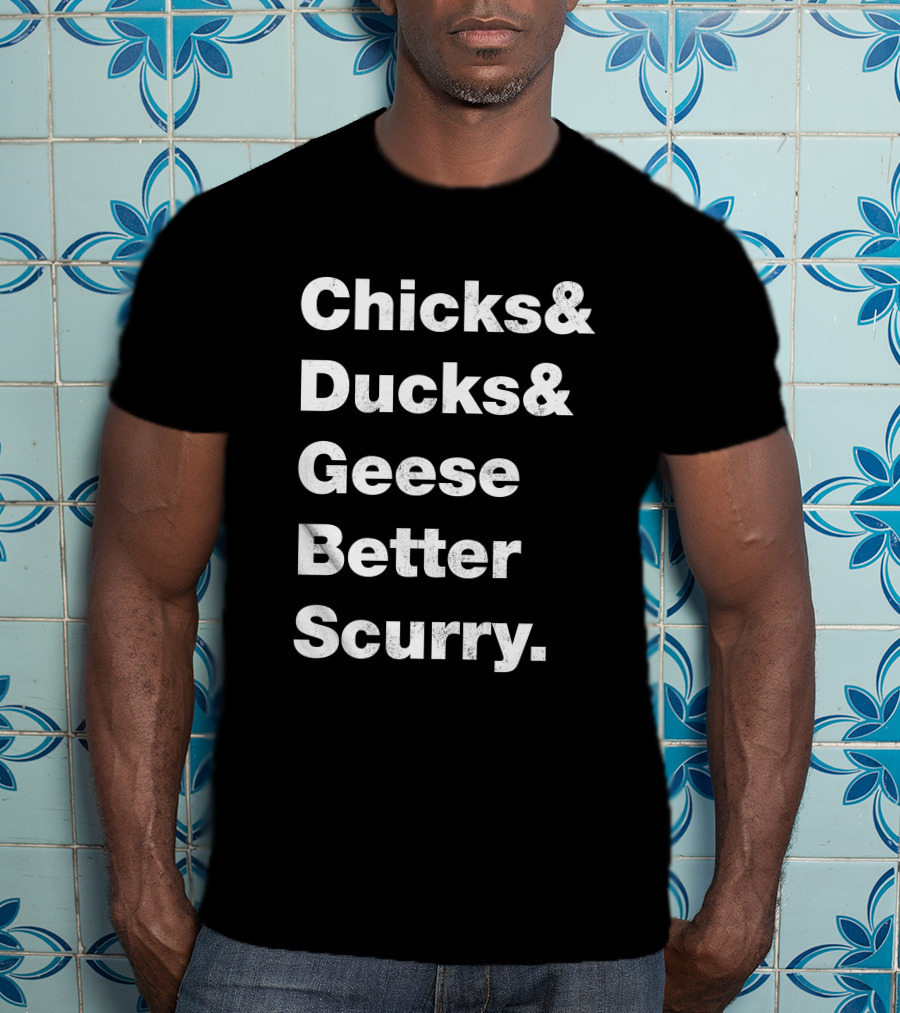 Chicks And Ducks And Geese Better Scurry Rodgers And Hammerstein Oklahoma Music Lyric T-Shirt