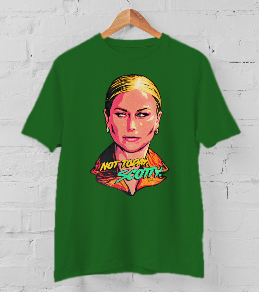 Not Today Scotty Grace Tame Nordacious T-Shirt