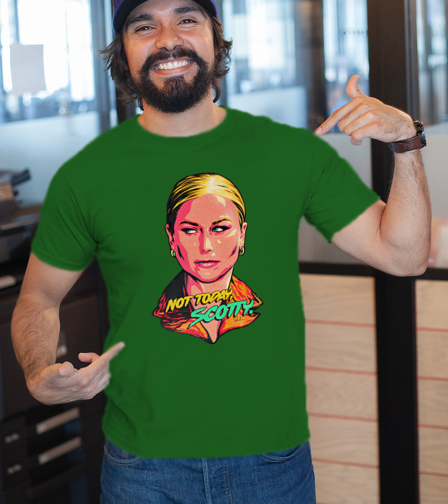 Not Today Scotty Grace Tame Nordacious T-Shirt