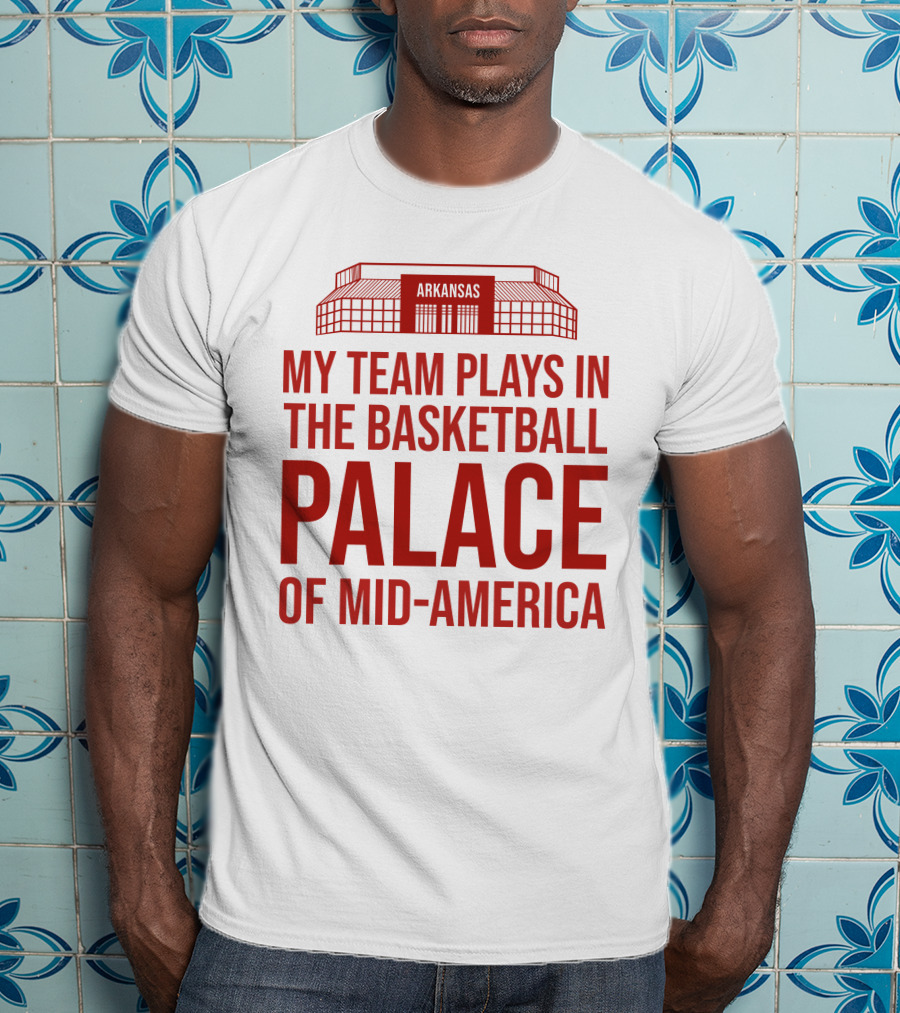 My Team Plays In The Basketball Palace Of Mid-America Arkansas T-Shirt