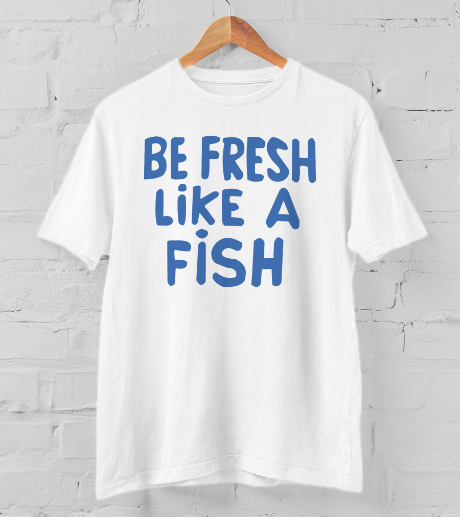 Anthony Kiedis Be Fresh Like A Fish T-Shirt
