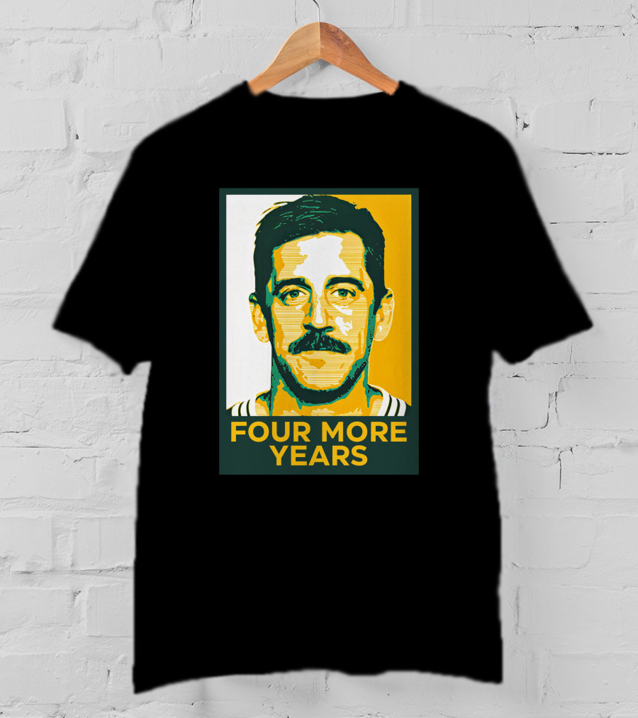 Four More Years Aaron Rodgers T-Shirt