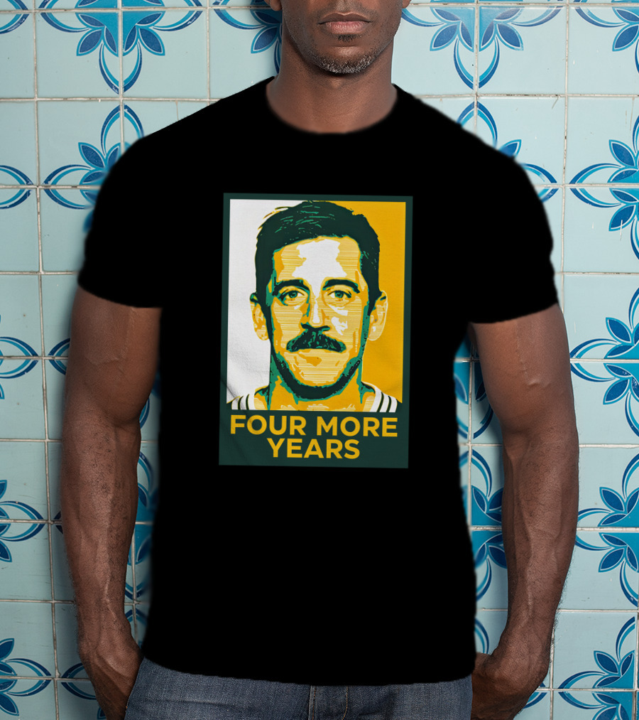 Four More Years Aaron Rodgers T-Shirt