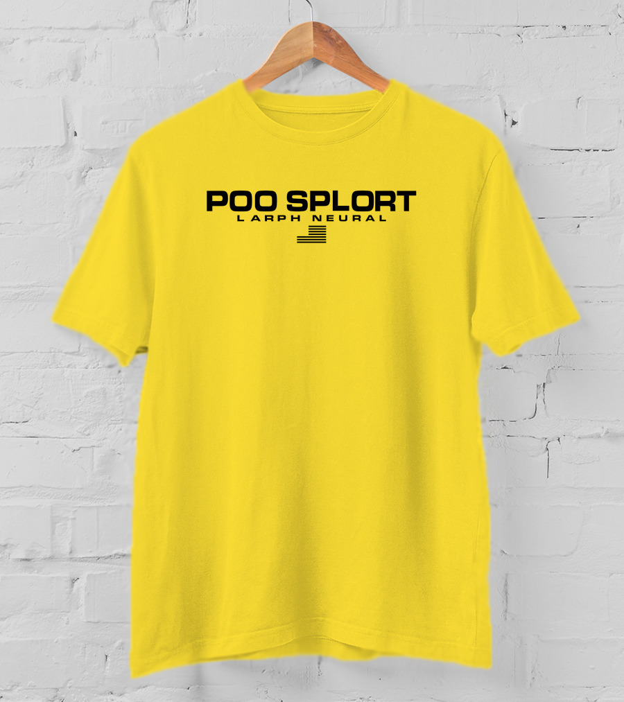 Poo Splort Larph Neural Swea Bobzub Minorfluctuati1 T-Shirt
