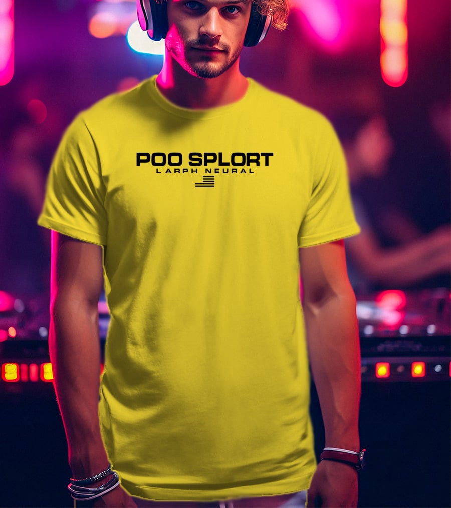 Poo Splort Larph Neural Swea Bobzub Minorfluctuati1 T-Shirt