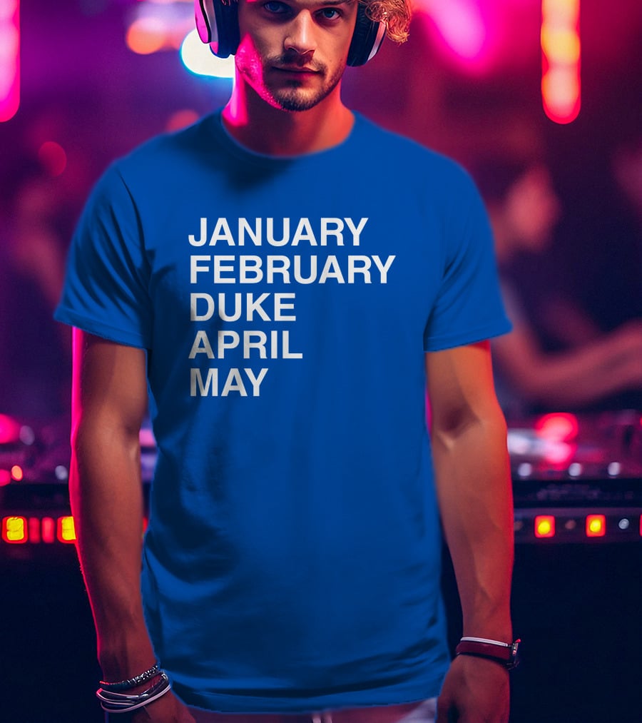 January February Duke April May Bold Blue T-Shirt