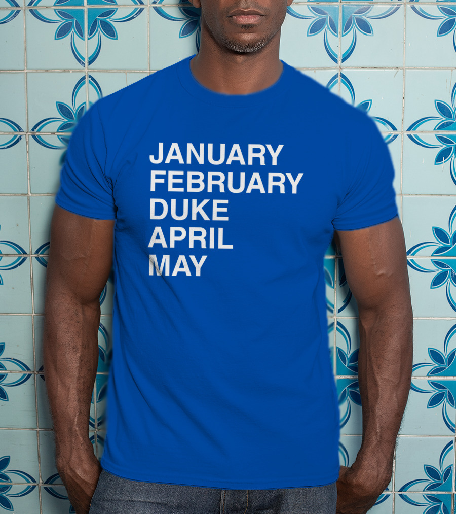 January February Duke April May Bold Blue T-Shirt