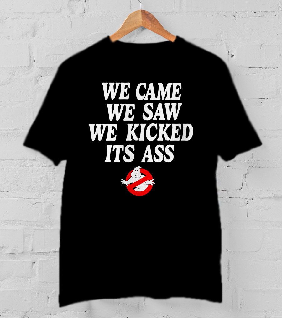 Chelsea Green Ghostbusters Logo We Came We Saw We Kicked Its Ass T-Shirt
