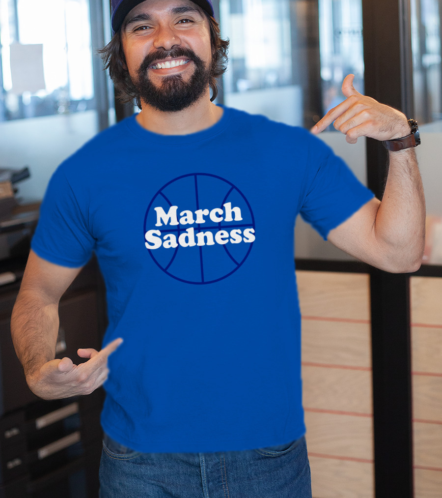 March Sadness Basketball Kentucky Fans Shop Local Kentucky Merch T-Shirt