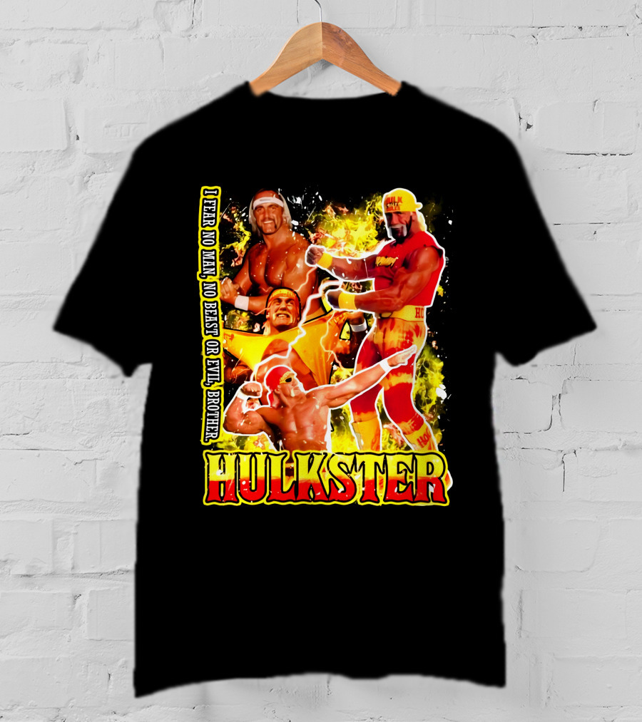 Hulk Hogan Hulkster I Fear No Man No Beast Or Evil Brother Wwf Wrestling T-Shirt