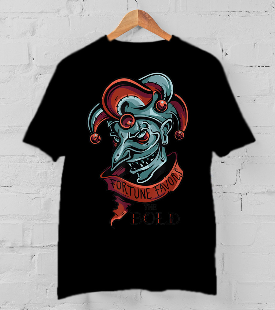 Fortune Favors The Bold Joker With Jester Hat And Sinister Grin T-Shirt