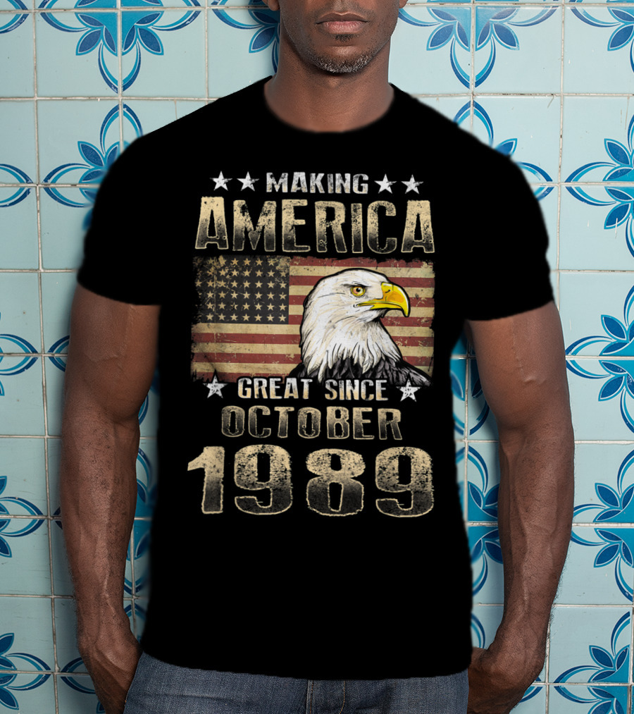 Making America Great Since October 1989 Eagle Flag Stars T-Shirt
